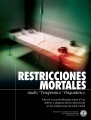 Restricciones Mortales: Ataque “Terapéutico” Psiquiátrico