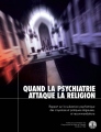 Quand la psychiatrie attaque la religion