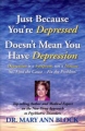 Que vous soyez déprimé ne veut pas dire que vous ayez une dépression