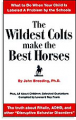 The Wildest Colts Make the Best Horses (Les poulains les plus sauvages font les meilleurs chevaux)
