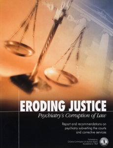 Eroding Justice, Psychiatry’s Corruption of Law (Underminerer rettssystemet, psykiatris forvrenging av rettsvesenet)